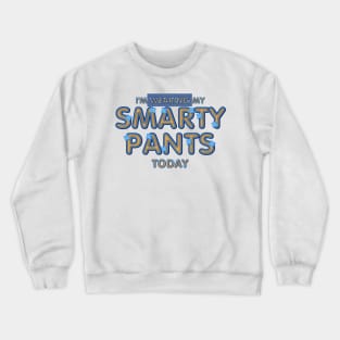 Smarty Pants Crewneck Sweatshirt